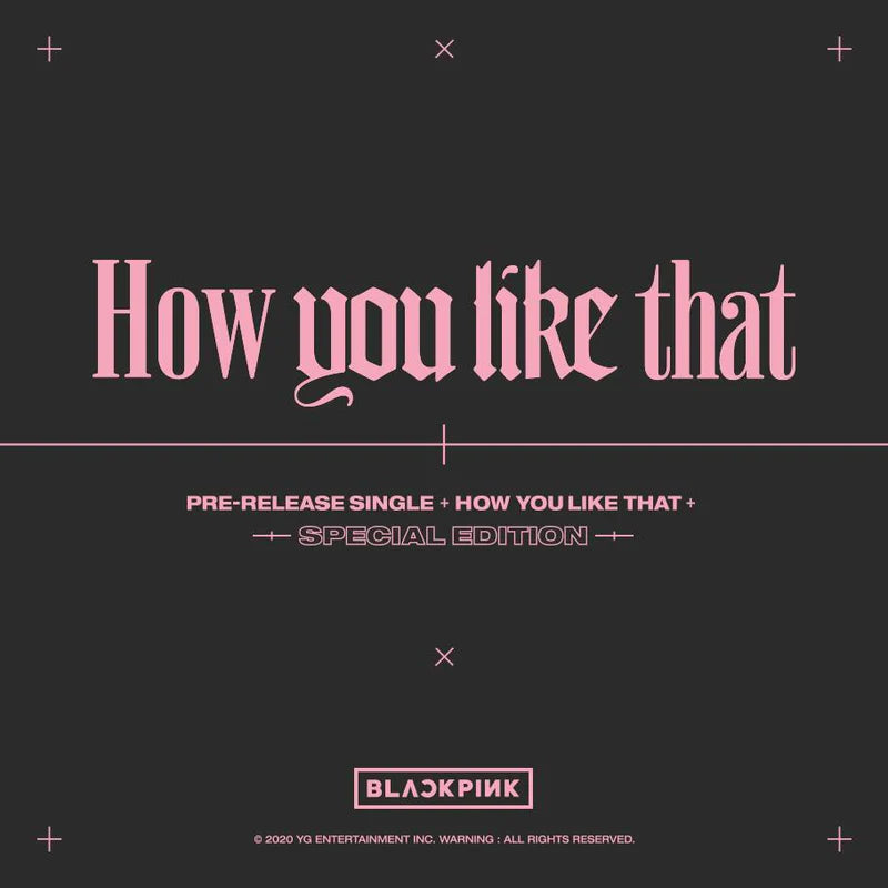 BLACKPINK ALBUM - SPECIAL EDITION How You Like That - LACMA HOUSE